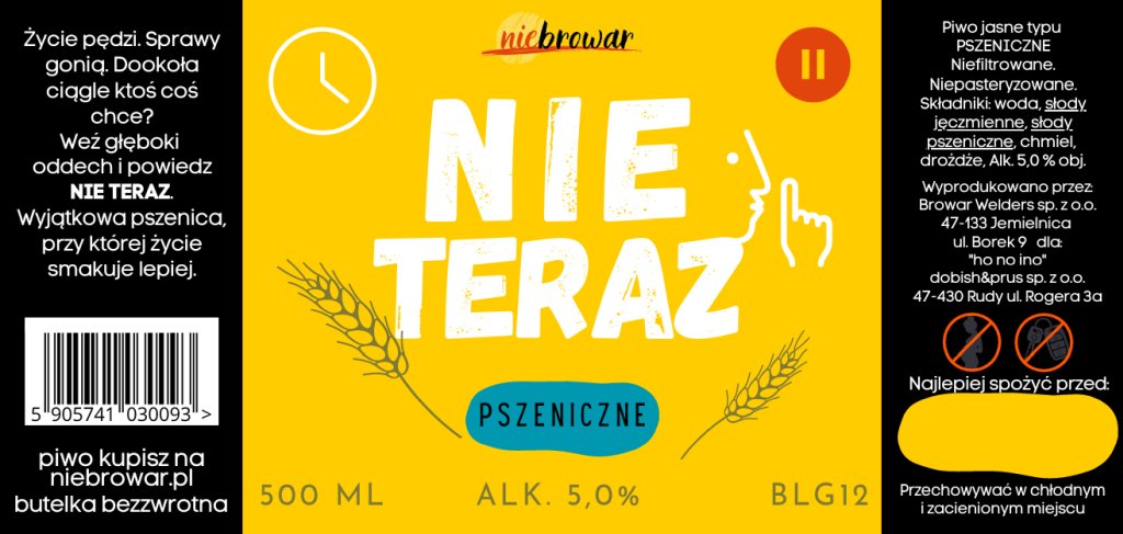 Etykieta NIE TERAZ PSZENICZNE - Browar Welders - sklep ineternetowy